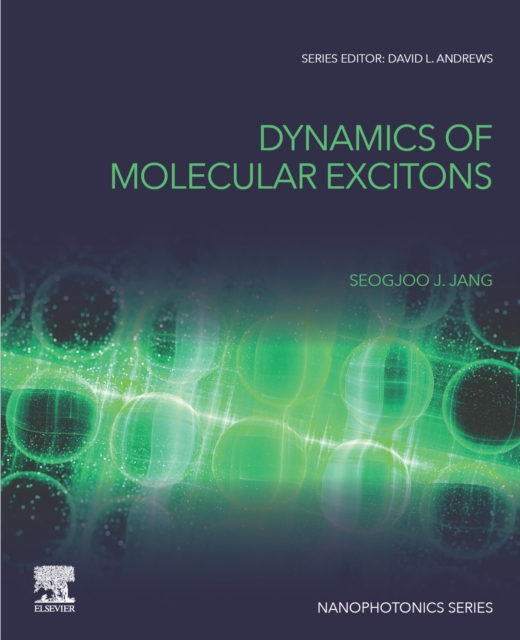 Book Cover for Dynamics of Molecular Excitons by Jang, Seogjoo J.