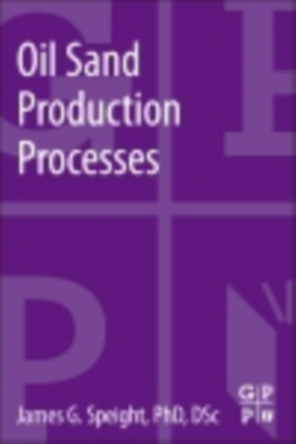 Book Cover for Oil Sand Production Processes by James G. Speight