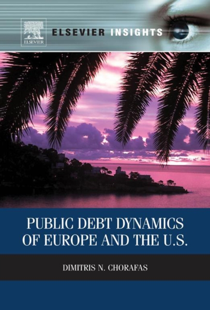 Book Cover for Public Debt Dynamics of Europe and the U.S. by Dimitris N. Chorafas