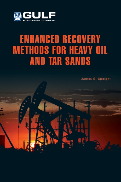 Book Cover for Enhanced Recovery Methods for Heavy Oil and Tar Sands by James G. Speight