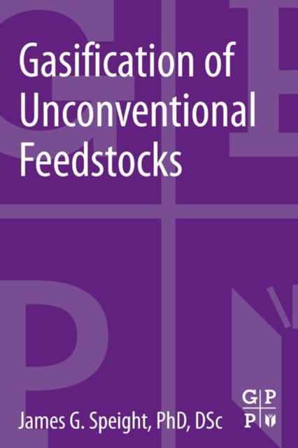 Book Cover for Gasification of Unconventional Feedstocks by James G. Speight