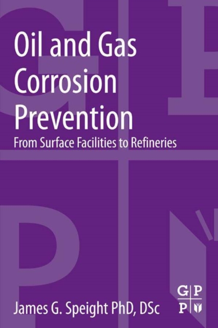 Book Cover for Oil and Gas Corrosion Prevention by James G. Speight