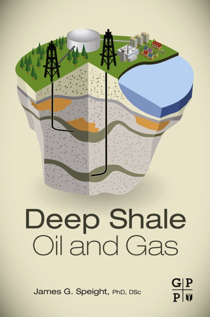 Book Cover for Deep Shale Oil and Gas by James G. Speight