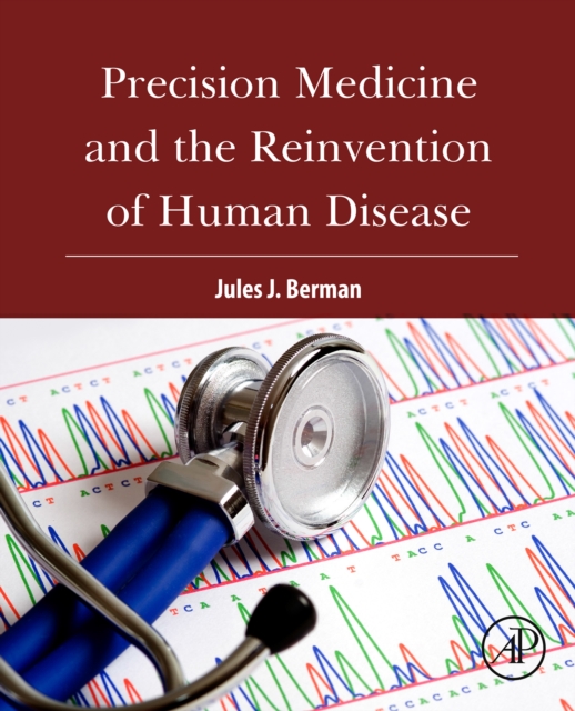 Book Cover for Precision Medicine and the Reinvention of Human Disease by Jules J. Berman