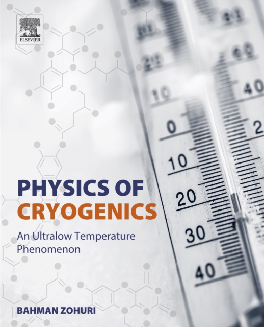 Book Cover for Physics of Cryogenics by Bahman Zohuri