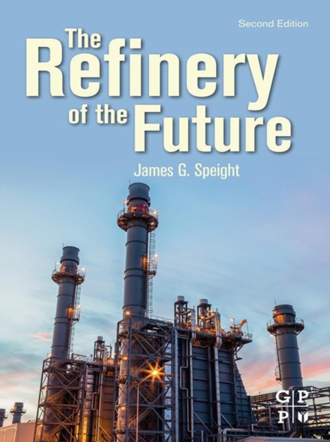 Book Cover for Refinery of the Future by James G. Speight