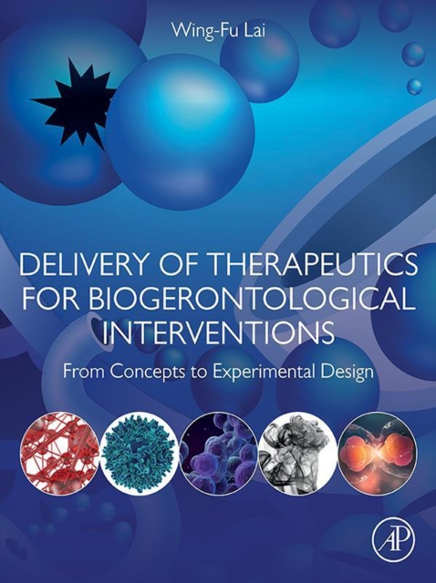 Book Cover for Delivery of Therapeutics for Biogerontological Interventions by Lai, Wing-Fu