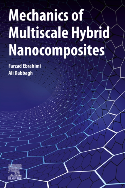 Book Cover for Mechanics of Multiscale Hybrid Nanocomposites by Farzad Ebrahimi, Ali Dabbagh