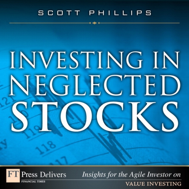 Book Cover for Investing in Neglected Stocks by Scott Phillips