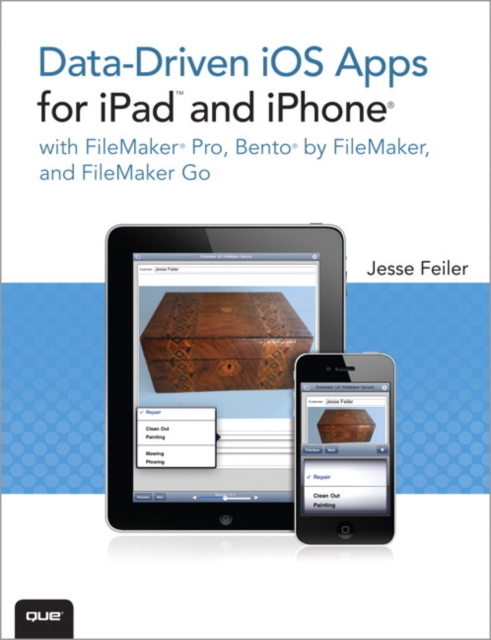 Book Cover for Data-driven iOS Apps for iPad and iPhone with FileMaker Pro, Bento by FileMaker, and FileMaker Go by Feiler, Jesse