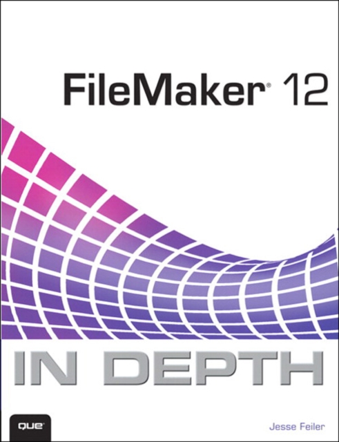 Book Cover for FileMaker 12 In Depth by Jesse Feiler