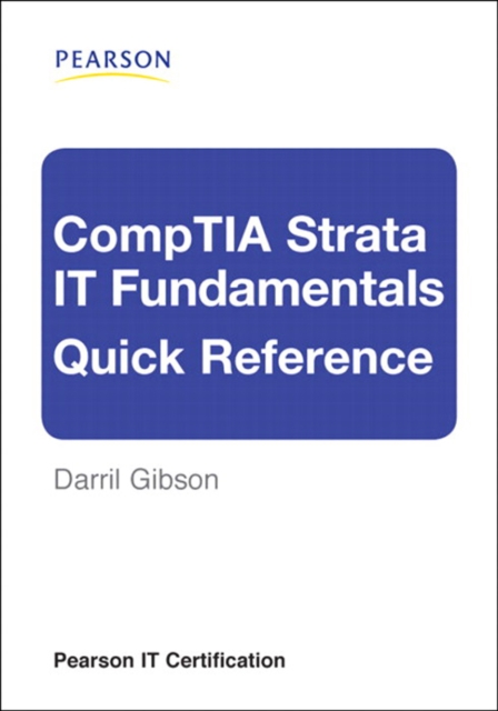 Book Cover for CompTIA Strata IT Fundamentals Quick Reference by Gibson, Darril