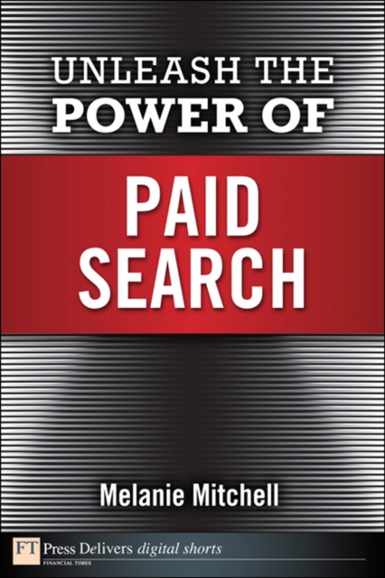 Book Cover for Unleash the Power of Paid Search by Melanie Mitchell