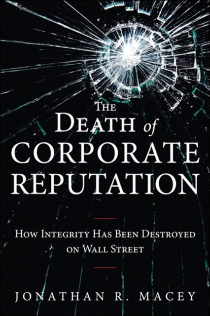 Book Cover for Death of Corporate Reputation, The by Jonathan Macey