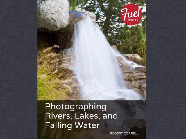 Book Cover for Photographing Rivers, Lakes, and Falling Water by Correll, Robert