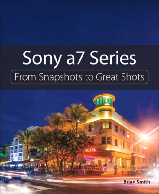 Book Cover for Sony a7 Series by Brian Smith