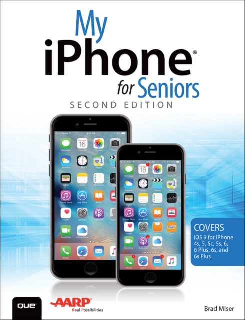 Book Cover for My iPhone for Seniors (Covers iOS 9 for iPhone 6s/6s Plus, 6/6 Plus, 5s/5C/5, and 4s) by Brad Miser