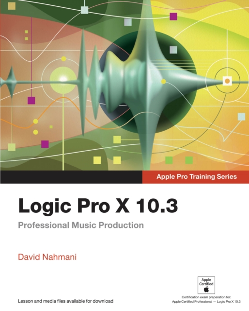 Book Cover for Logic Pro X 10.3 - Apple Pro Training Series by Nahmani, David