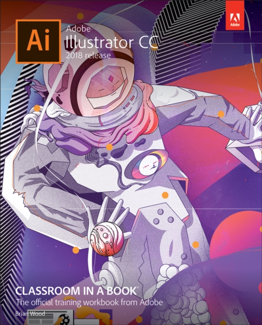 Book Cover for Adobe Illustrator CC Classroom in a Book (2018 release) by Brian Wood