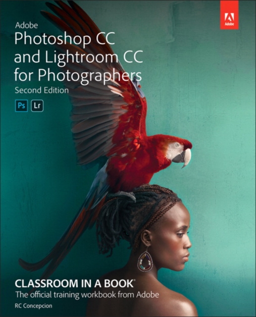 Book Cover for Adobe Photoshop and Lightroom Classic CC Classroom in a Book (2019 release) by Rafael Concepcion