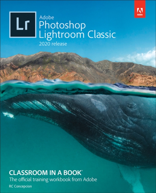 Book Cover for Adobe Photoshop Lightroom Classic Classroom in a Book (2020 release) by Rafael Concepcion