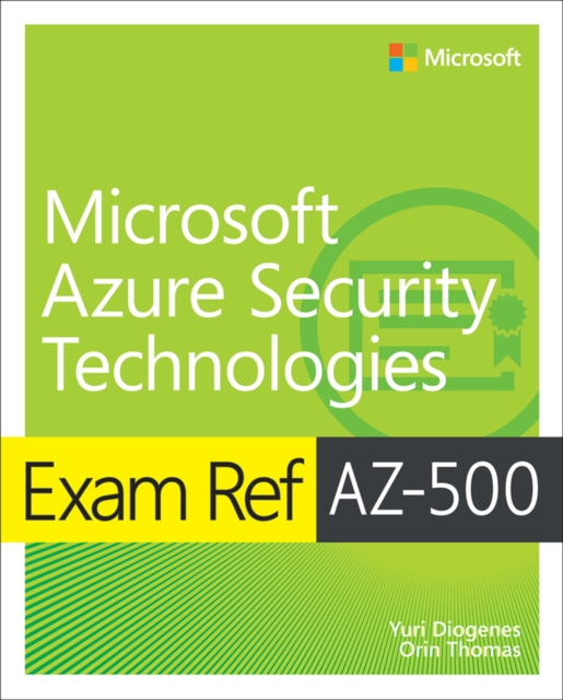 Book Cover for Exam Ref AZ-500 Microsoft Azure Security Technologies by Yuri Diogenes, Orin Thomas