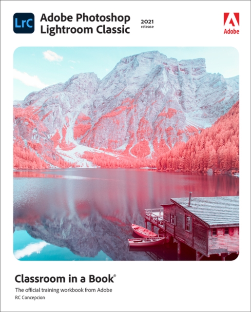 Book Cover for Adobe Photoshop Lightroom Classic Classroom in a Book (2021 release) by Rafael Concepcion