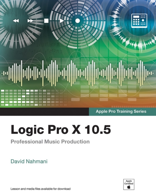 Book Cover for Logic Pro X 10.5 - Apple Pro Training Series by David Nahmani