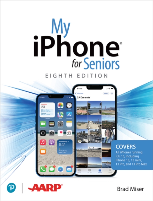 Book Cover for My iPhone for Seniors (covers all iPhone running iOS 15, including the new series 13 family) by Brad Miser