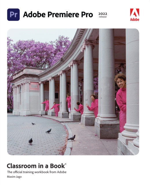 Book Cover for Adobe Premiere Pro Classroom in a Book (2022 release) by Maxim Jago