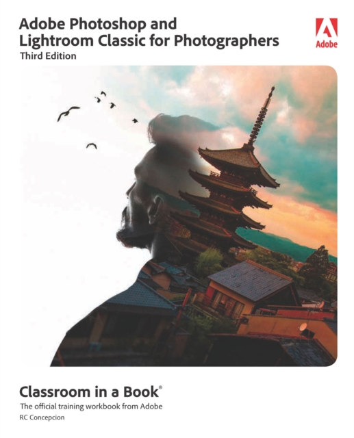 Book Cover for Adobe Photoshop and Lightroom Classic for Photographers Classroom in a Book by Rafael Concepcion