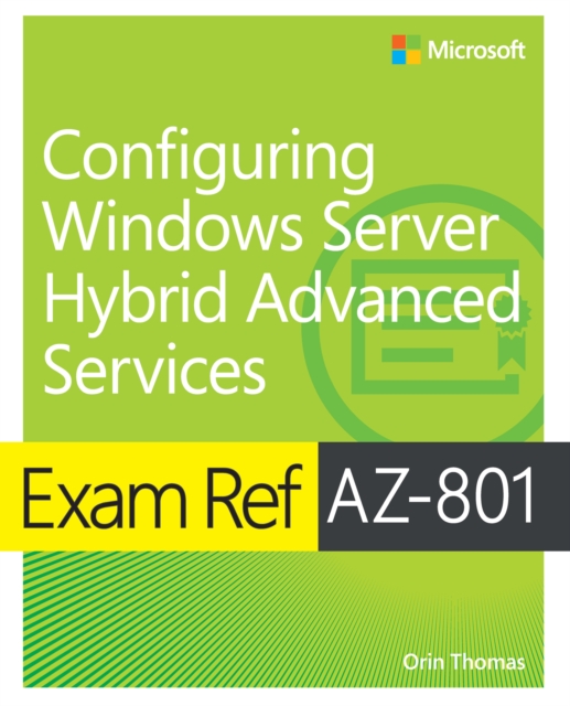 Book Cover for Exam Ref AZ-801 Configuring Windows Server Hybrid Advanced Services by Orin Thomas