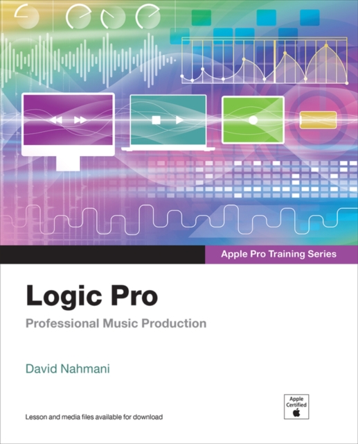 Book Cover for Logic Pro - Apple Pro Training Series by David Nahmani