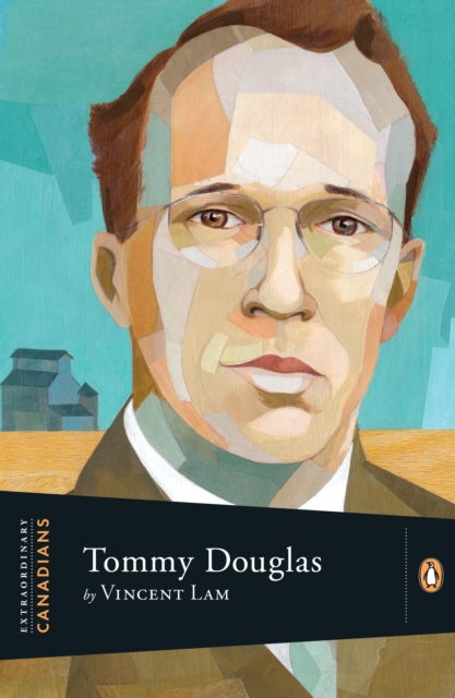 Book Cover for Extraordinary Canadians: Tommy Douglas by Vincent Lam