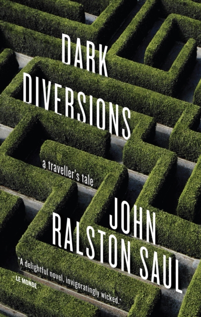 Book Cover for Dark Diversions by John Ralston Saul