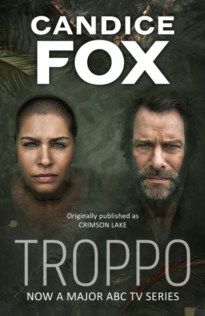 Book Cover for Troppo: Crimson Lake TV Tie-in by Candice Fox