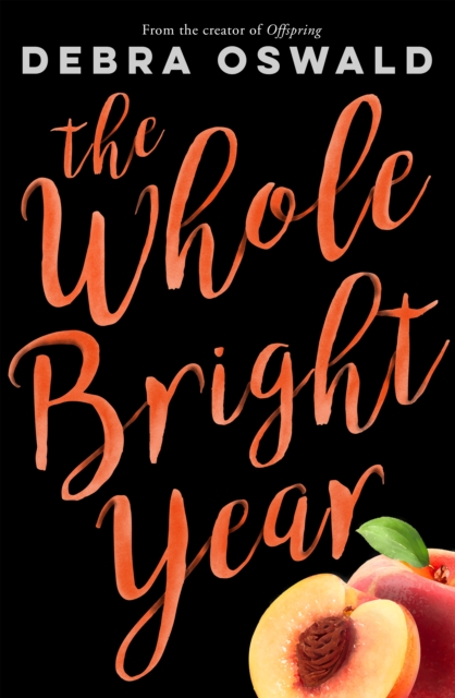 Book Cover for Whole Bright Year by Debra Oswald