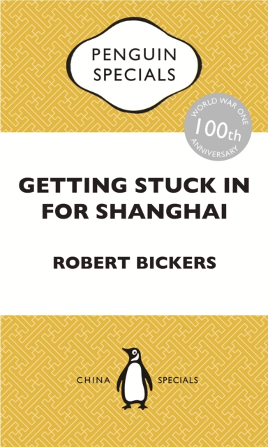 Book Cover for Getting Stuck in For Shanghai by Robert Bickers