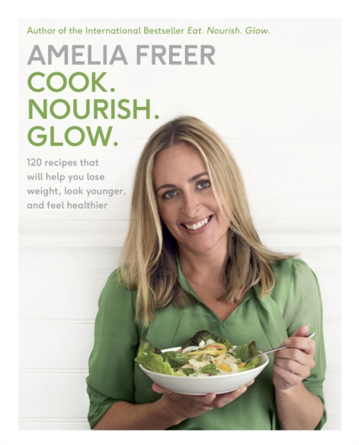 Book Cover for Cook. Nourish. Glow by Amelia Freer