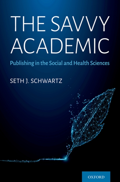 Book Cover for Savvy Academic by Seth J. Schwartz