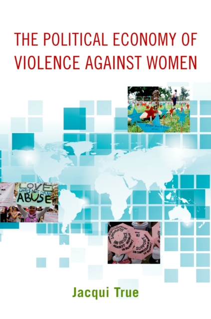 Book Cover for Political Economy of Violence against Women by True, Jacqui