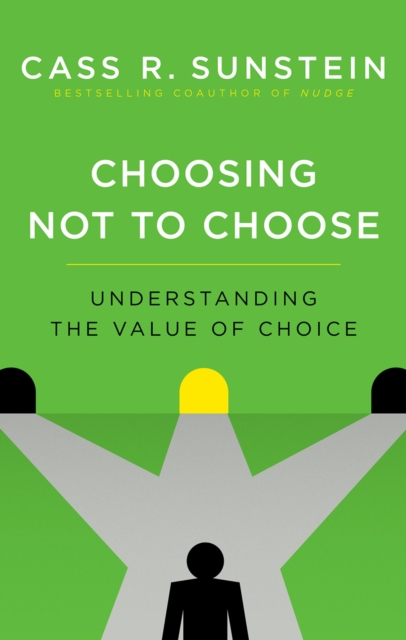 Book Cover for Choosing Not to Choose by Cass R. Sunstein