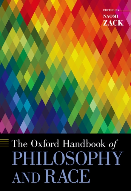 Book Cover for Oxford Handbook of Philosophy and Race by Zack, Naomi