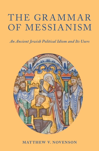 Book Cover for Grammar of Messianism by Novenson, Matthew V.