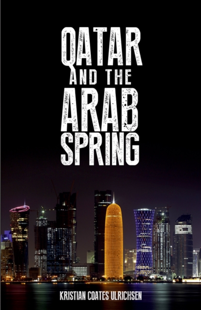 Book Cover for Qatar and the Arab Spring by Kristian Coates Ulrichsen