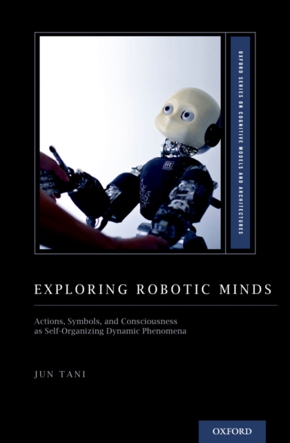Book Cover for Exploring Robotic Minds by Tani, Jun
