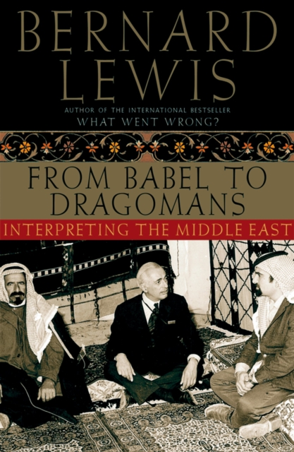 Book Cover for From Babel to Dragomans by Bernard Lewis