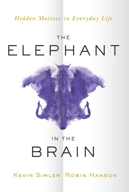 Book Cover for Elephant in the Brain by Kevin Simler, Robin Hanson