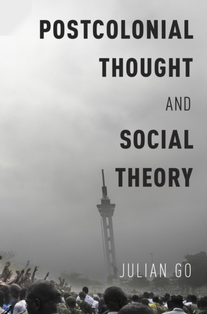 Book Cover for Postcolonial Thought and Social Theory by Julian Go