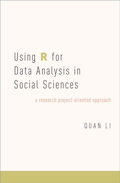 Book Cover for Using R for Data Analysis in Social Sciences by Li, Quan